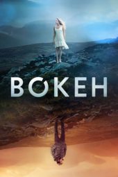 Nonton film Bokeh (2017) terbaru