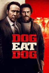 Nonton film Dog Eat Dog (2016) terbaru