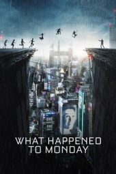 Nonton film What Happened to Monday (2017) terbaru