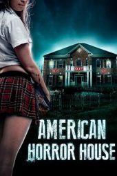 Nonton film American Horror House (2012) terbaru