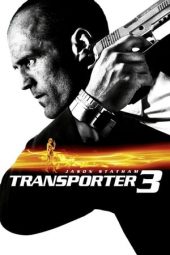 Nonton film Transporter 3 (2008) terbaru
