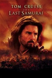 Nonton film The Last Samurai (2003) terbaru