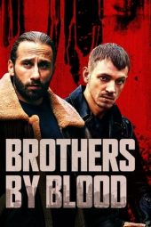 Nonton film Brothers by Blood (2021) terbaru