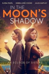 Nonton film In the Moon’s Shadow (2019) terbaru
