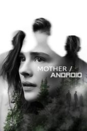 Nonton film Mother/Android (2021) terbaru