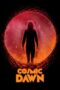 Nonton film Cosmic Dawn (2022) terbaru