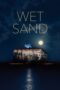 Nonton film Wet Sand (2021) terbaru