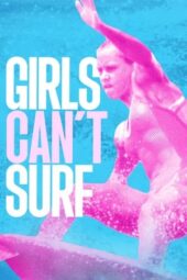 Nonton film Girls Can’t Surf (2021) terbaru
