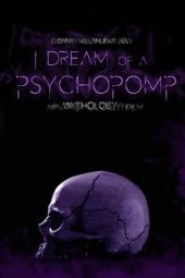 Nonton film I Dream of a Psychopomp (2021) terbaru