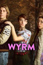 Nonton film Wyrm (2019) terbaru
