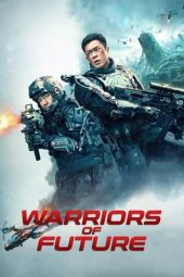 Nonton film Warriors of Future (2022) terbaru