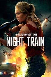 Nonton film Night Train (2023) terbaru