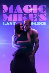 Nonton film Magic Mike’s Last Dance (2023) terbaru